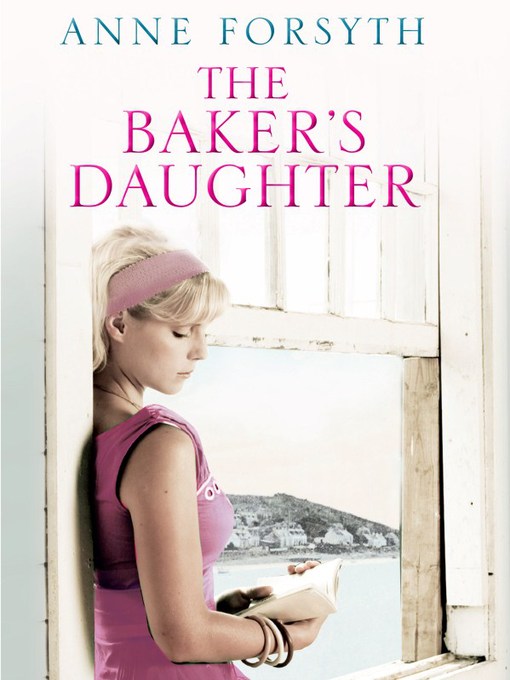 Title details for The Baker's Daughter by Anne Forsyth - Available